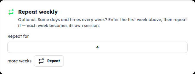 The Repeat weekly card: a number of weeks and a Repeat button