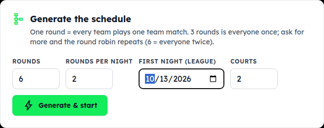 The Generate the schedule card: rounds, rounds per night, first night (league), courts, Generate & start